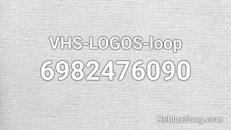 VHS-LOGOS-loop Roblox ID