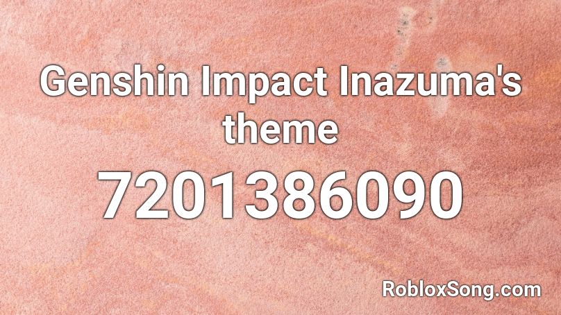 Genshin Impact Inazuma's theme Roblox ID