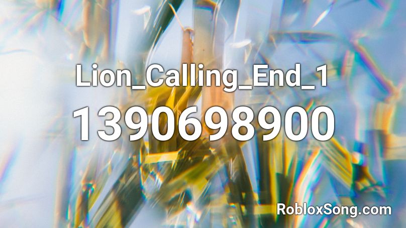 Lion_Calling_End_1 Roblox ID
