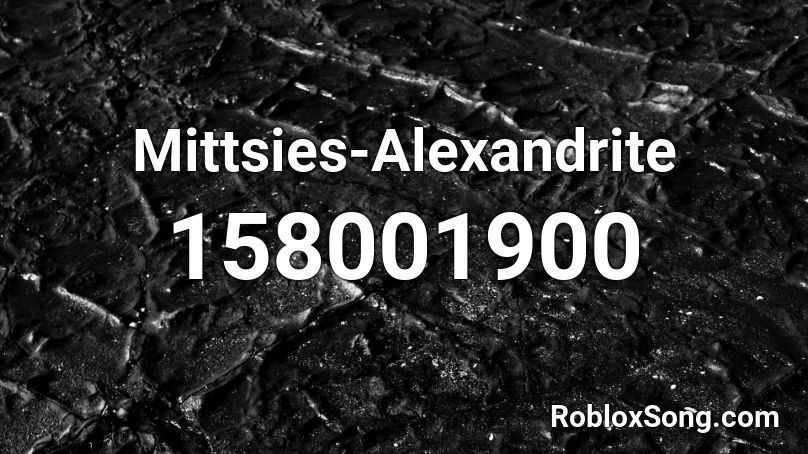 Mittsies-Alexandrite Roblox ID
