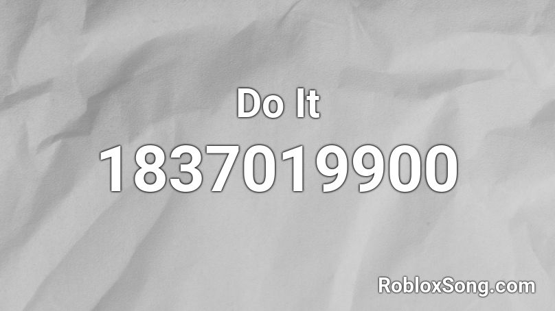 Do It Roblox ID