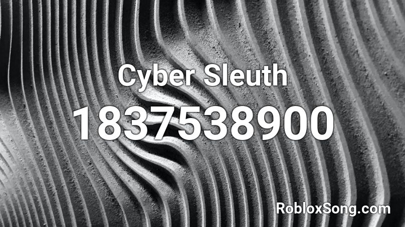 Cyber Sleuth Roblox ID