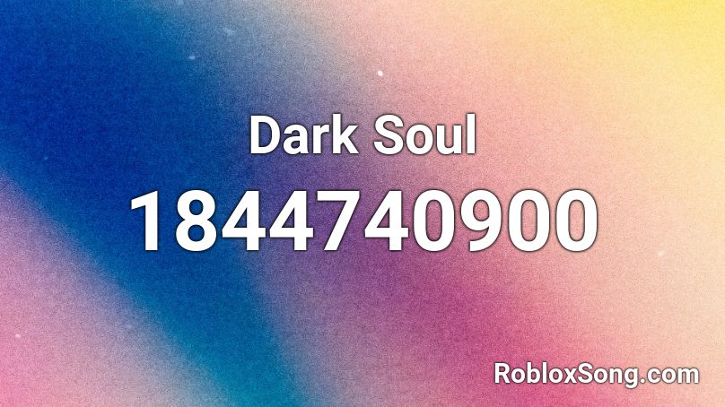 Dark Soul Roblox ID