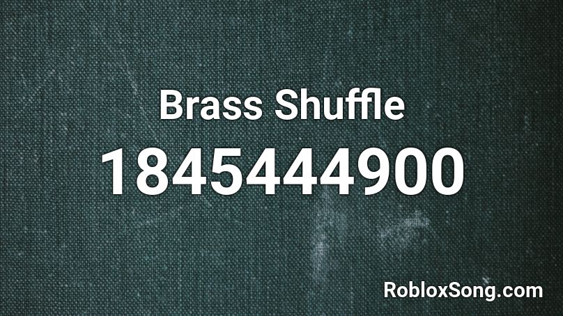 Brass Shuffle Roblox ID