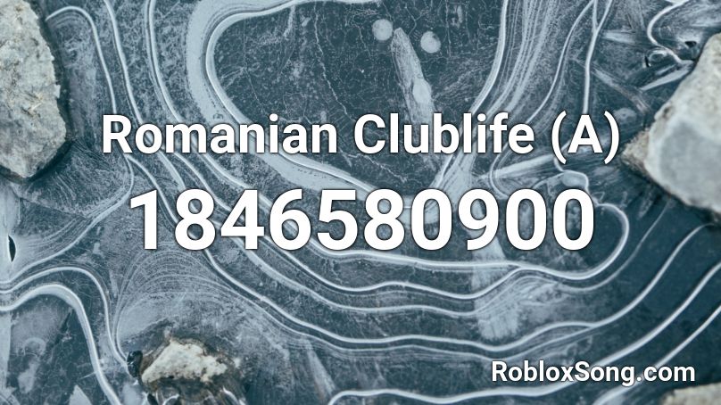 Romanian Clublife (A) Roblox ID