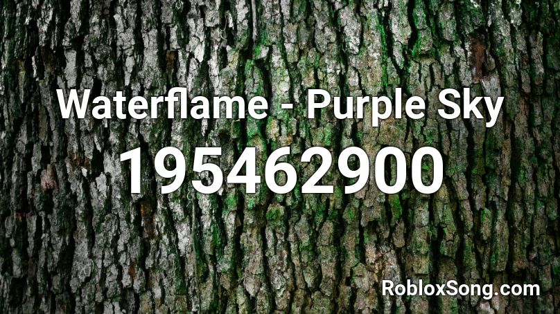Waterflame - Purple Sky Roblox ID