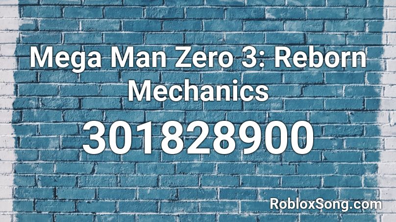 Mega Man Zero 3: Reborn Mechanics Roblox ID
