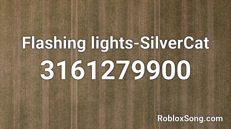 Flashing lights-SilverCat Roblox ID