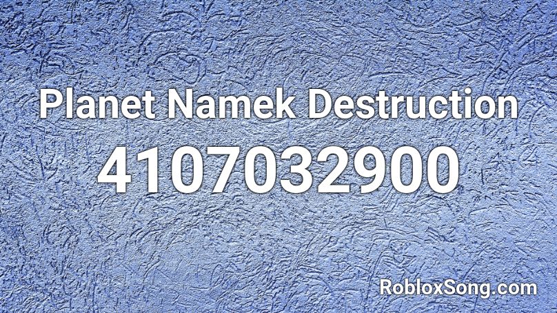 Planet Namek Destruction Roblox ID
