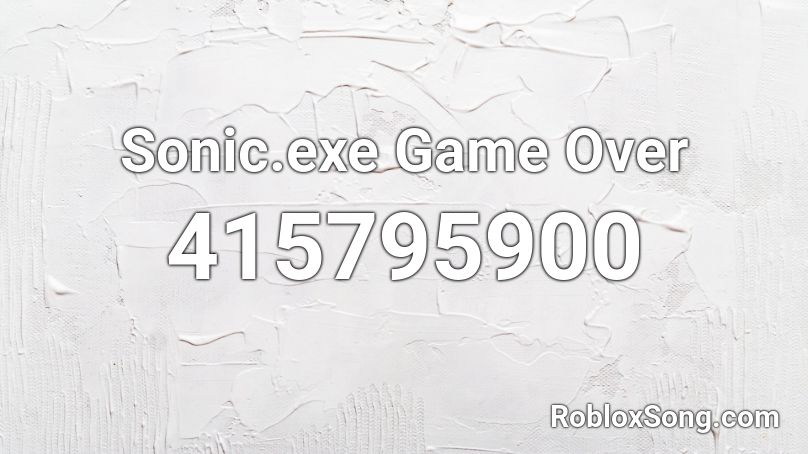Sonic.exe Game Over Roblox ID