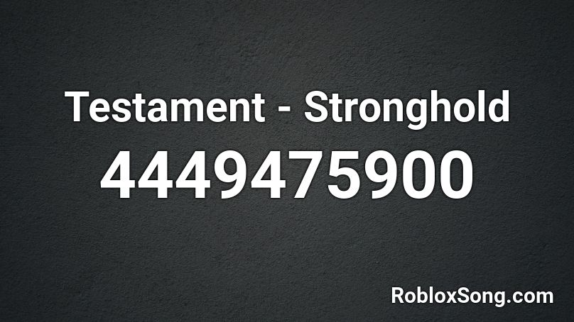 Testament - Stronghold Roblox ID