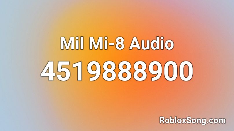 Mil Mi-8 Audio Roblox ID