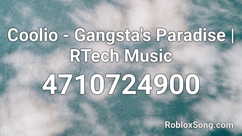 Coolio Gangsta S Paradise Rtech Music Roblox Id Roblox Music Codes - i need a gangsta roblox id