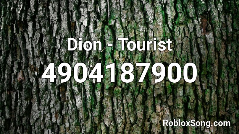 Dion - Tourist Roblox ID