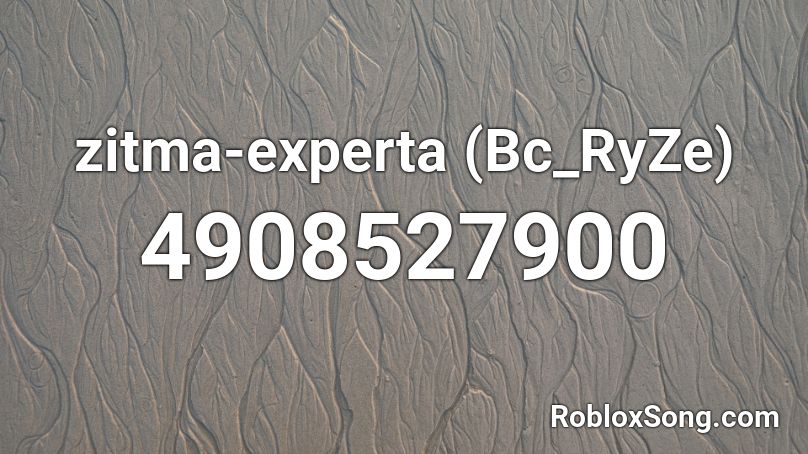 zitma-experta (Bc_RyZe) Roblox ID