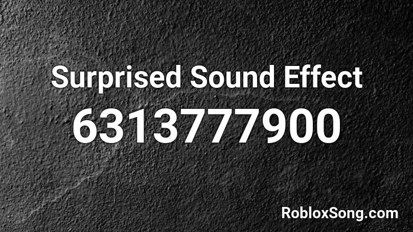 Surprised Sound Effect Roblox ID