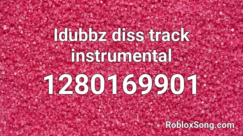 Idubbz diss track instrumental Roblox ID