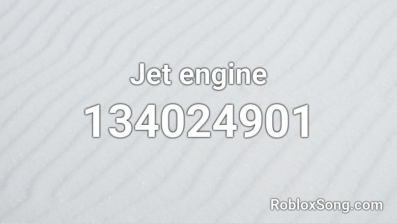 Jet Engine Roblox Id Roblox Music Codes - how to build an airplane engine roblox id