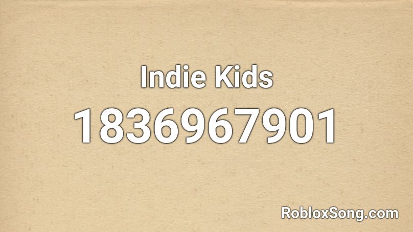 Indie Kids Roblox ID