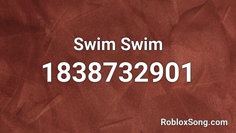 Swim Swim Roblox ID