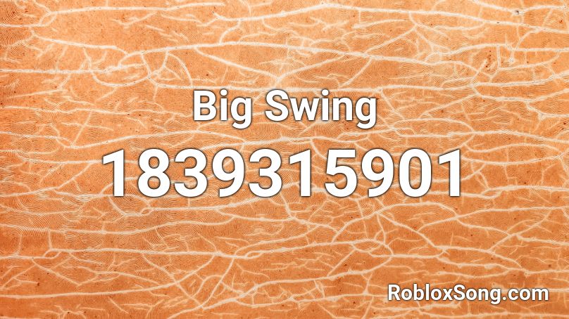Big Swing Roblox ID