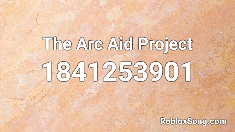 The Arc Aid Project Roblox ID