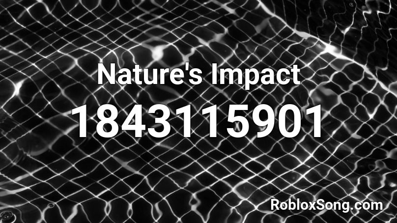 Nature's Impact Roblox ID