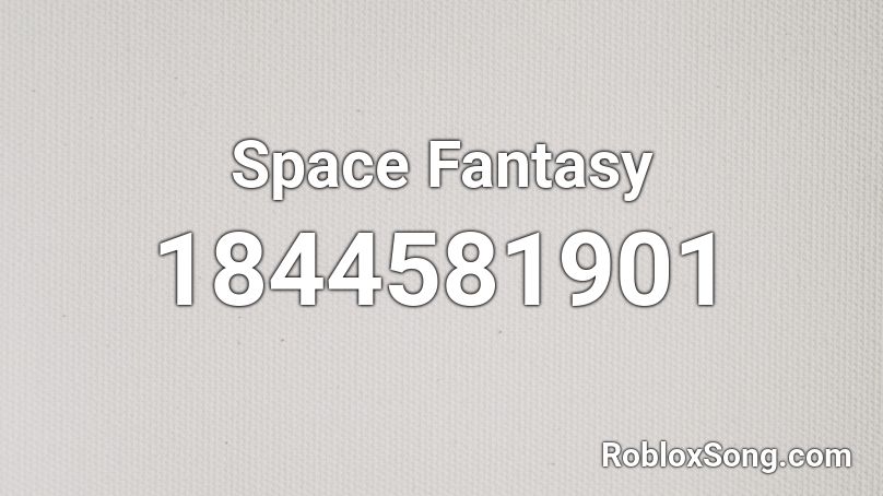 Space Fantasy Roblox ID