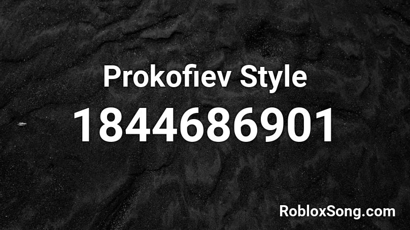 Prokofiev Style Roblox ID