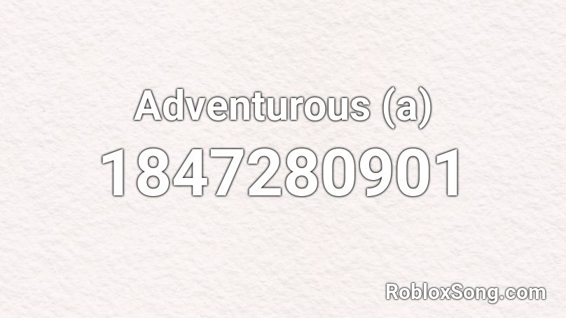 Adventurous (a) Roblox ID