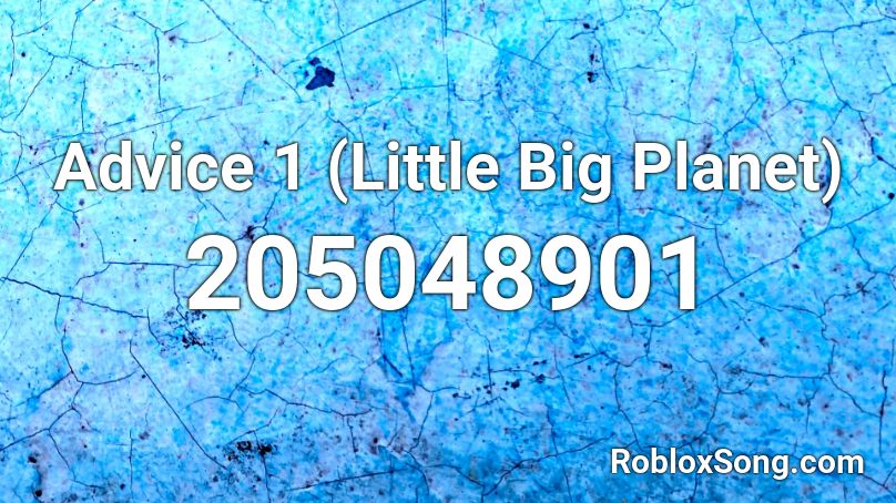 Advice 1 (Little Big Planet) Roblox ID