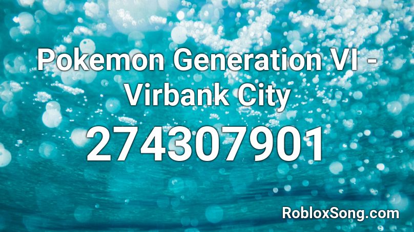 Pokemon Generation VI - Virbank City Roblox ID