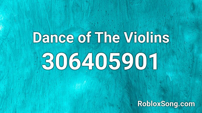 Dance of The Violins Roblox ID