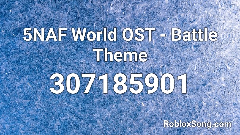 5NAF World OST - Battle Theme Roblox ID