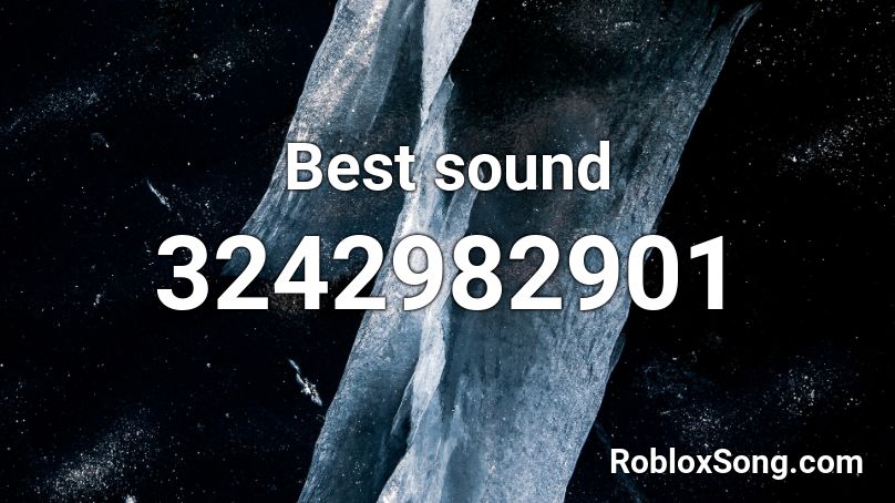 Best sound Roblox ID