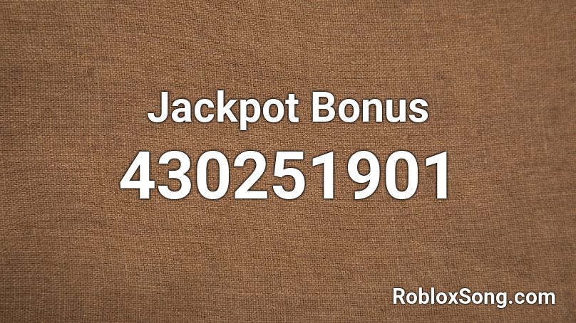Jackpot Bonus Roblox ID