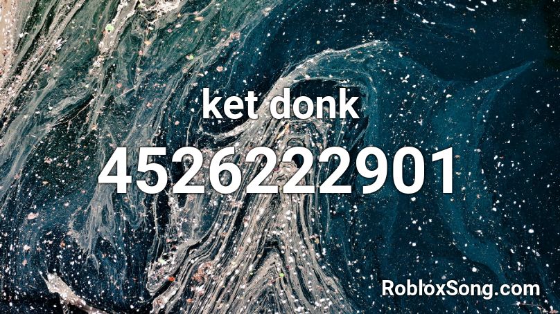 ket donk Roblox ID