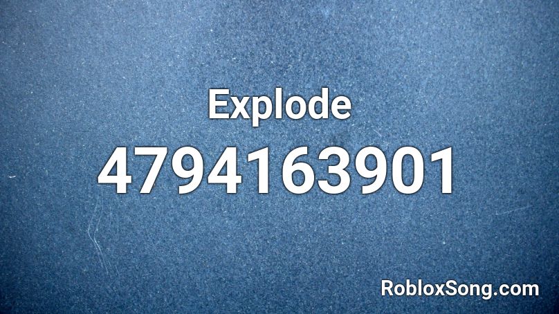 Explode Roblox ID