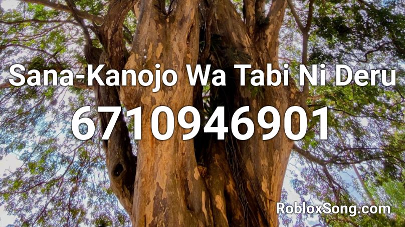 Sana-Kanojo Wa Tabi Ni Deru Roblox ID