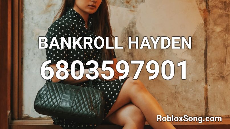 BANKROLL HAYDEN 