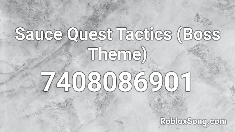 Sauce Quest Tactics (Boss Theme) Roblox ID