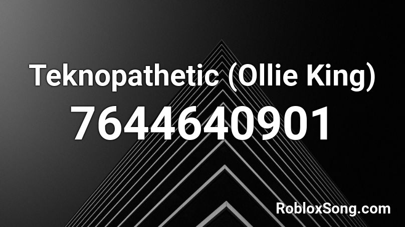 Teknopathetic (Ollie King) Roblox ID