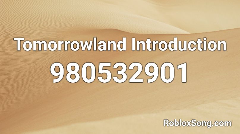 Tomorrowland Introduction Roblox ID