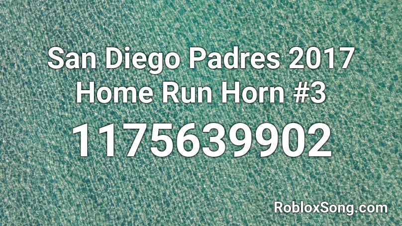 San Diego Padres 2017 Home Run Horn #3 Roblox ID