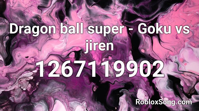 Dragon ball super - Goku vs jiren Roblox ID - Roblox music codes