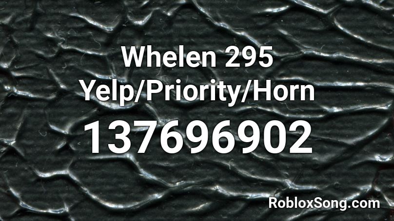Whelen 295 Yelp/Priority/Horn Roblox ID