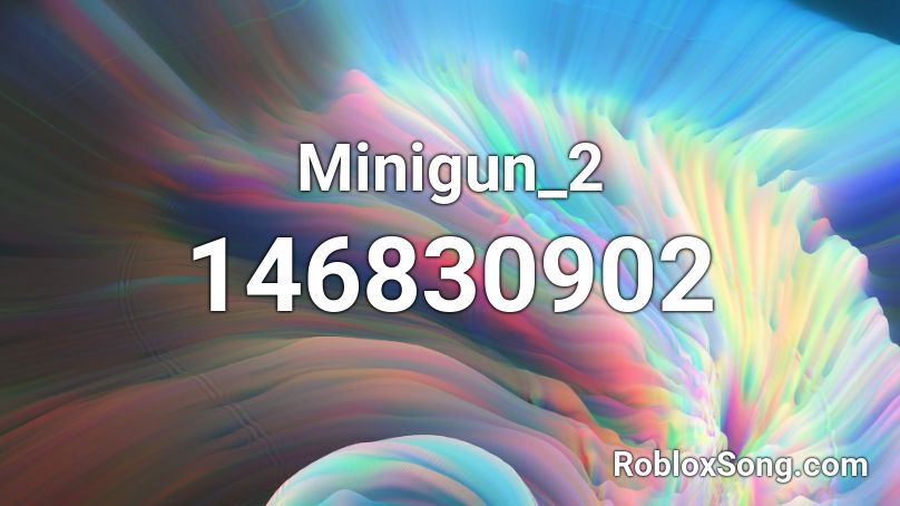 Minigun_2 Roblox ID