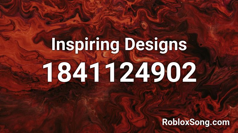 Inspiring Designs Roblox ID