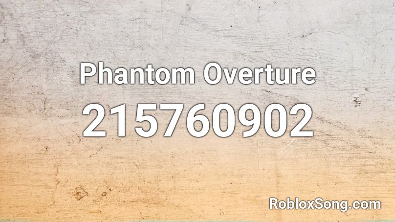 Phantom Overture Roblox ID