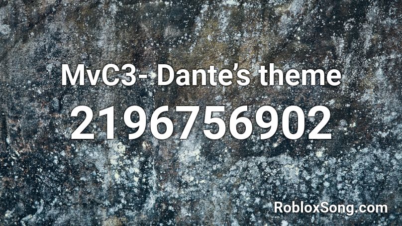 MvC3- Dante’s theme Roblox ID